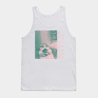 NOTHING IS REAL / 何も本当ではない Tank Top